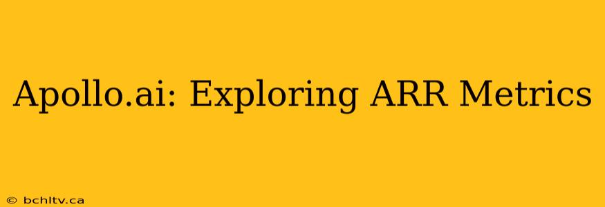Apollo.ai: Exploring ARR Metrics