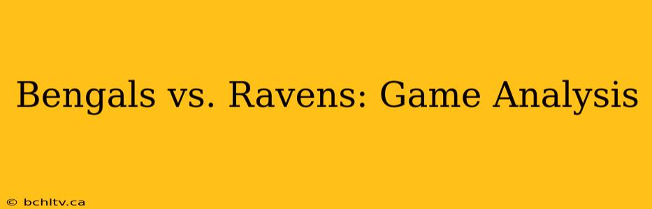 Bengals vs. Ravens: Game Analysis