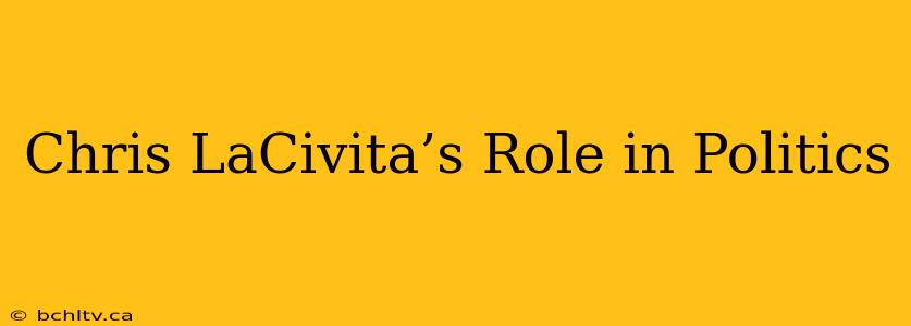 Chris LaCivita’s Role in Politics