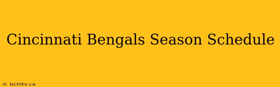 Cincinnati Bengals Season Schedule