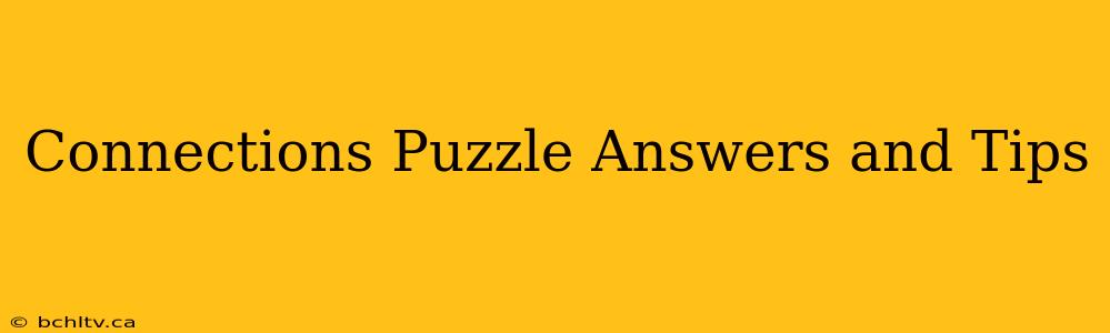 Connections Puzzle Answers and Tips