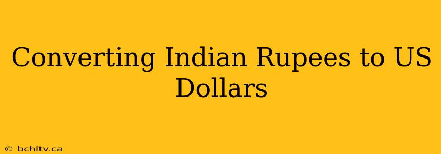 Converting Indian Rupees to US Dollars