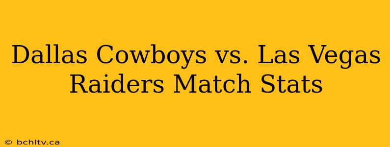 Dallas Cowboys vs. Las Vegas Raiders Match Stats