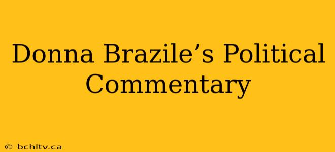 Donna Brazile’s Political Commentary
