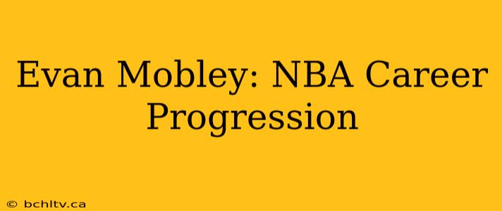 Evan Mobley: NBA Career Progression