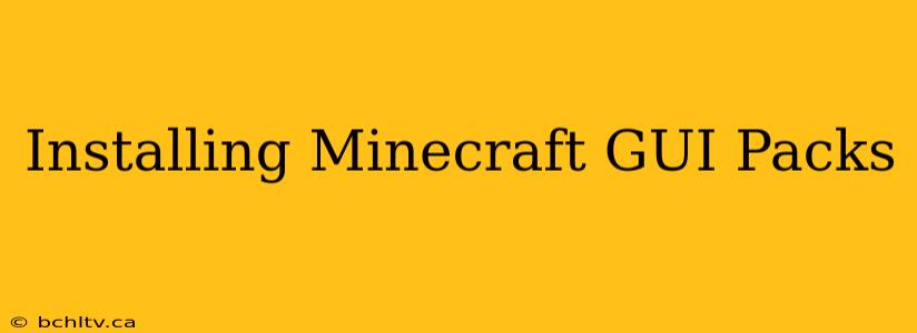 Installing Minecraft GUI Packs