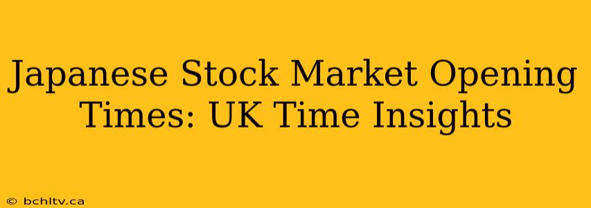Japanese Stock Market Opening Times: UK Time Insights