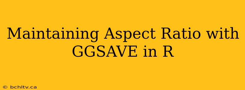 Maintaining Aspect Ratio with GGSAVE in R