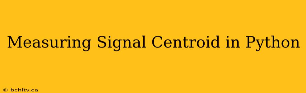 Measuring Signal Centroid in Python
