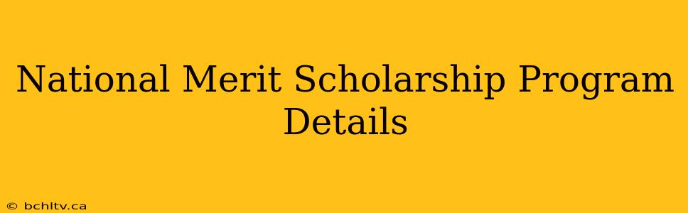 National Merit Scholarship Program Details