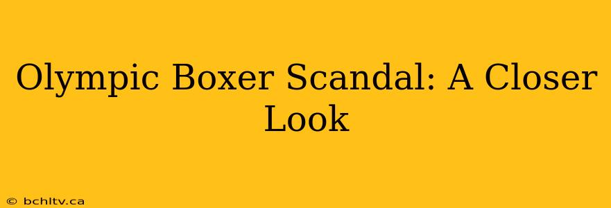Olympic Boxer Scandal: A Closer Look