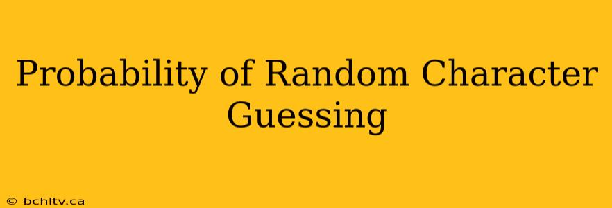 Probability of Random Character Guessing