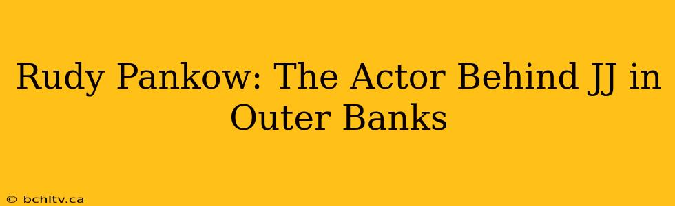 Rudy Pankow: The Actor Behind JJ in Outer Banks