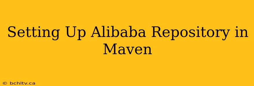 Setting Up Alibaba Repository in Maven
