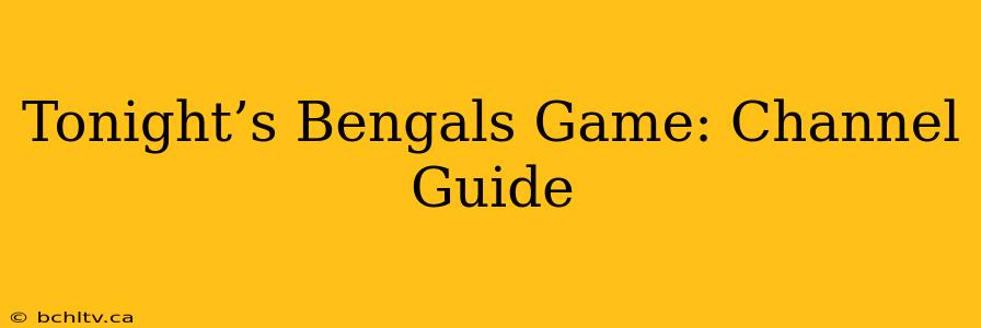 Tonight’s Bengals Game: Channel Guide