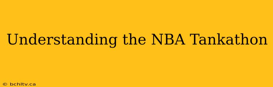 Understanding the NBA Tankathon